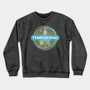 Temptations Crewneck Sweatshirt